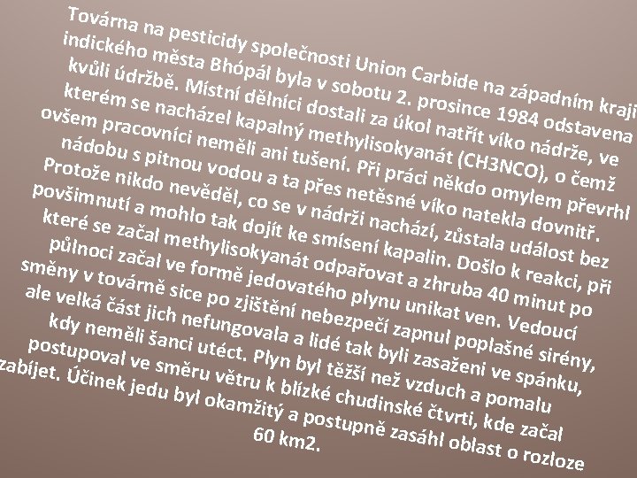 Továrna n indické a pesticidy spo ho měs lečnost t a Bhópá i Union