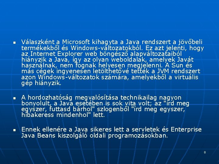 n n n Válaszként a Microsoft kihagyta a Java rendszert a jövőbeli termékekből és n n n Válaszként a Microsoft kihagyta a Java rendszert a jövőbeli termékekből és