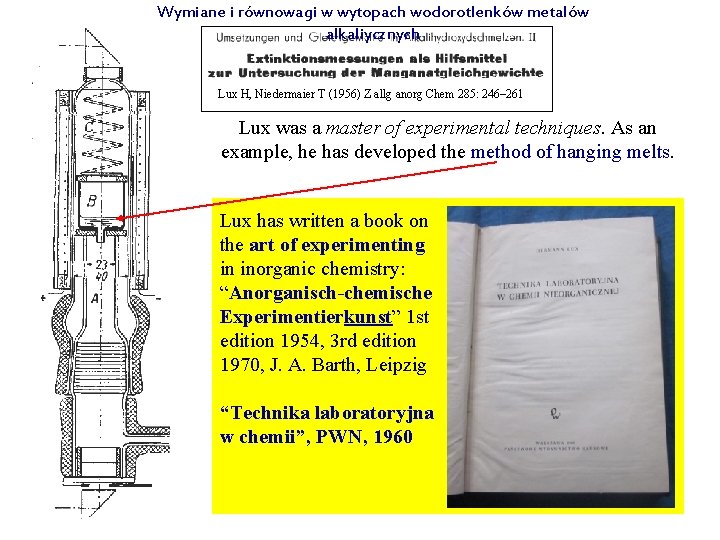 Wymiane i równowagi w wytopach wodorotlenków metalów alkaliycznych Lux H, Niedermaier T (1956) Z