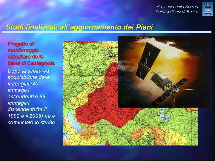 Provincia della Spezia Servizio Piani di Bacino Studi finalizzati all’aggiornamento dei Piani Progetto di