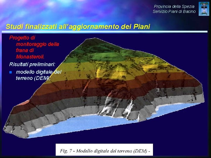 Provincia della Spezia Servizio Piani di Bacino Studi finalizzati all’aggiornamento dei Piani Progetto di