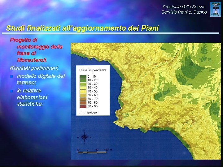 Provincia della Spezia Servizio Piani di Bacino Studi finalizzati all’aggiornamento dei Piani Progetto di