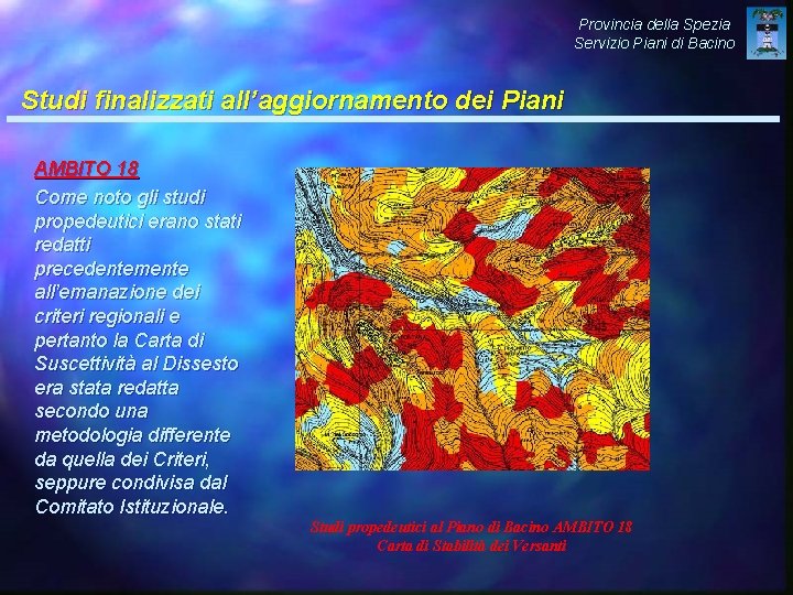 Provincia della Spezia Servizio Piani di Bacino Studi finalizzati all’aggiornamento dei Piani AMBITO 18