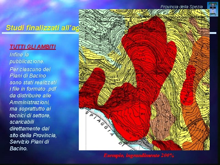 Provincia della Spezia Servizio Piani di Bacino Studi finalizzati all’aggiornamento dei Piani TUTTI GLI