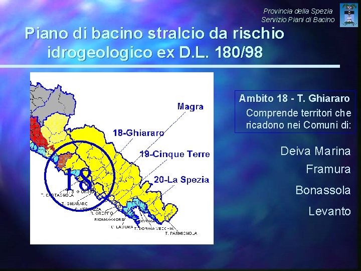 Provincia della Spezia Servizio Piani di Bacino Piano di bacino stralcio da rischio idrogeologico