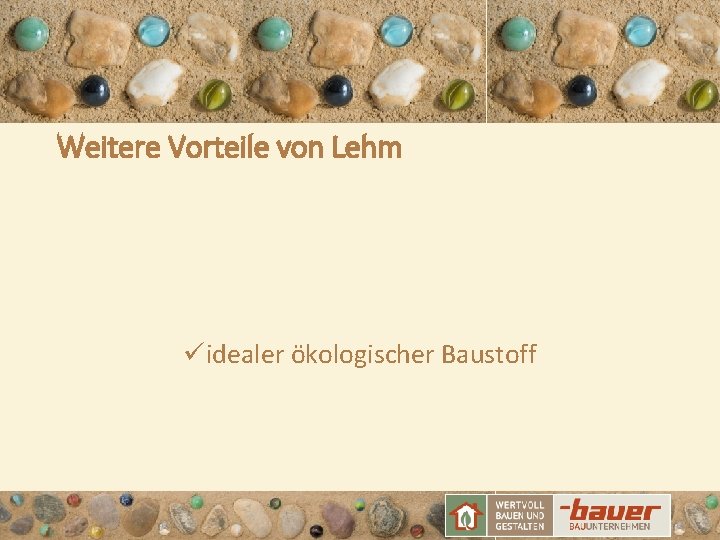 Weitere Vorteile von Lehm üidealer ökologischer Baustoff 