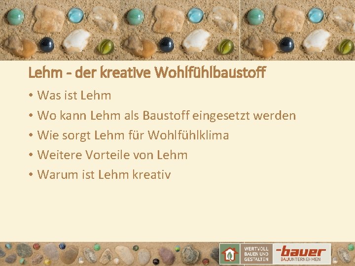 Lehm - der kreative Wohlfühlbaustoff • Was ist Lehm • Wo kann Lehm als