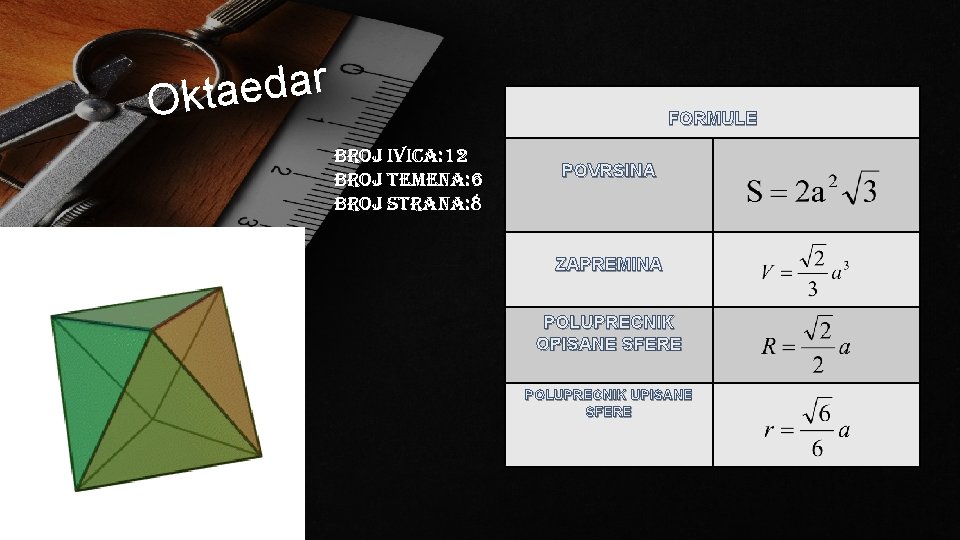 r a d e a Okt FORMULE Broj ivica: 12 Broj temena: 6 Broj r a d e a Okt FORMULE Broj ivica: 12 Broj temena: 6 Broj