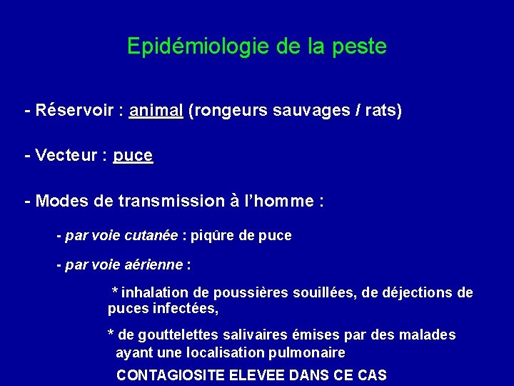 Epidémiologie de la peste - Réservoir : animal (rongeurs sauvages / rats) animal -