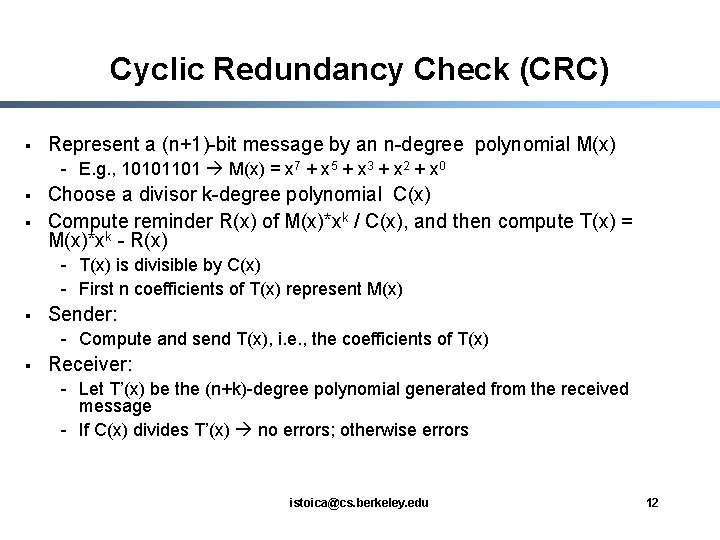Cyclic Redundancy Check (CRC) § Represent a (n+1)-bit message by an n-degree polynomial M(x)