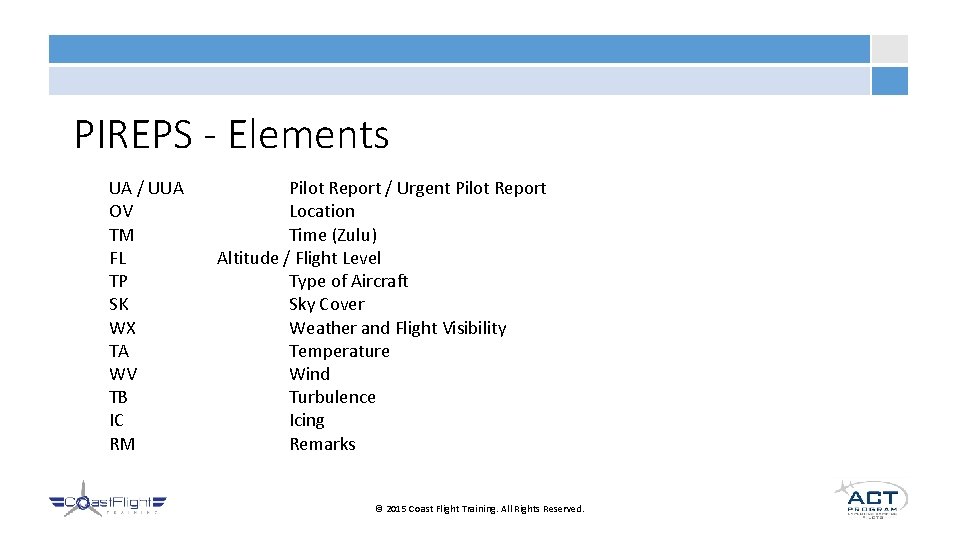 PIREPS - Elements UA / UUA OV TM FL TP SK WX TA WV