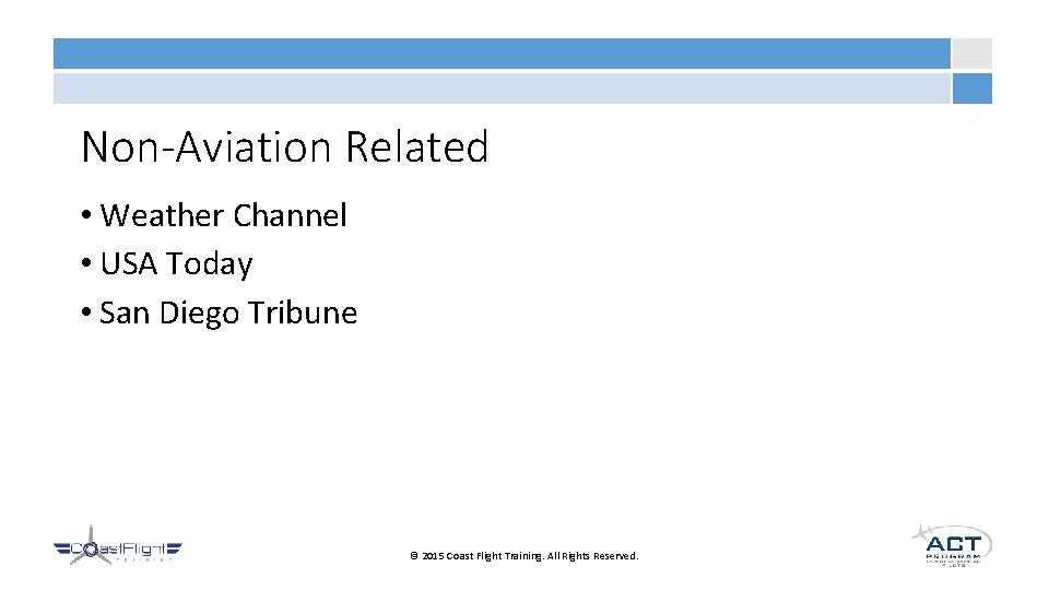 Non-Aviation Related • Weather Channel • USA Today • San Diego Tribune © 2015