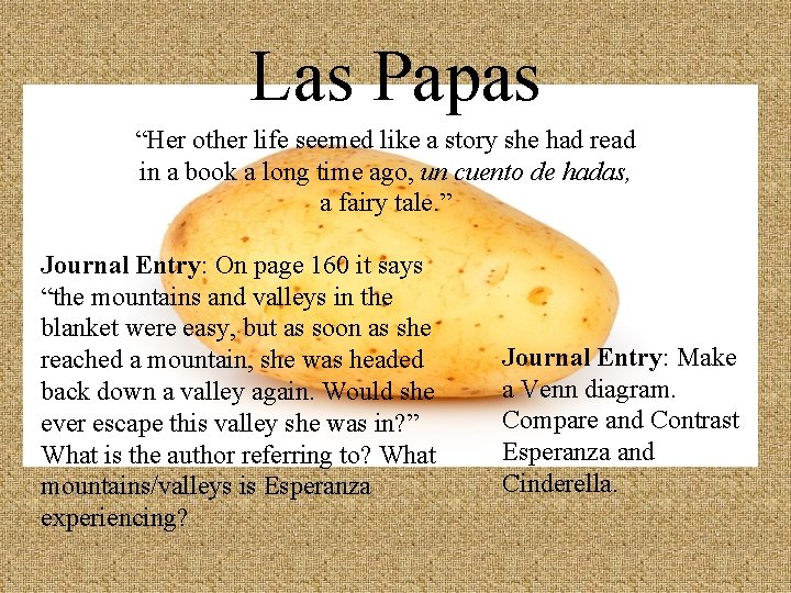 Las Papas “Her other life seemed like a story she had read in a