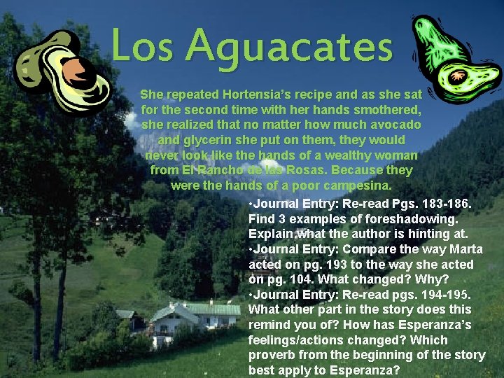 Los Aguacates She repeated Hortensia’s recipe and as she sat for the second time