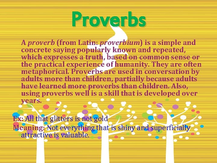 Proverbs A proverb (from Latin: proverbium) is a simple and concrete saying popularly known