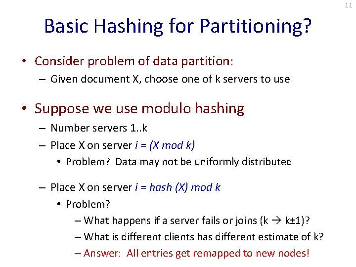 11 Basic Hashing for Partitioning? • Consider problem of data partition: – Given document 11 Basic Hashing for Partitioning? • Consider problem of data partition: – Given document