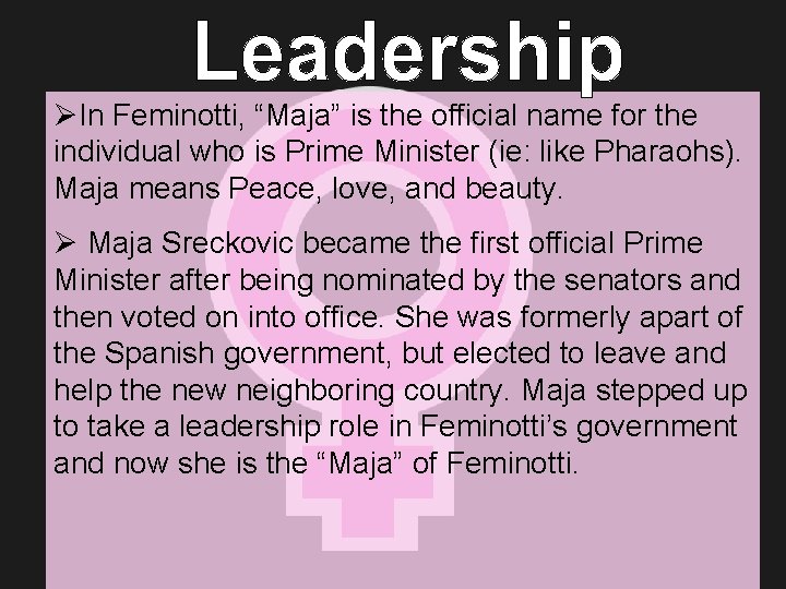 ØIn Feminotti, “Maja” is the official name for the individual who is Prime Minister