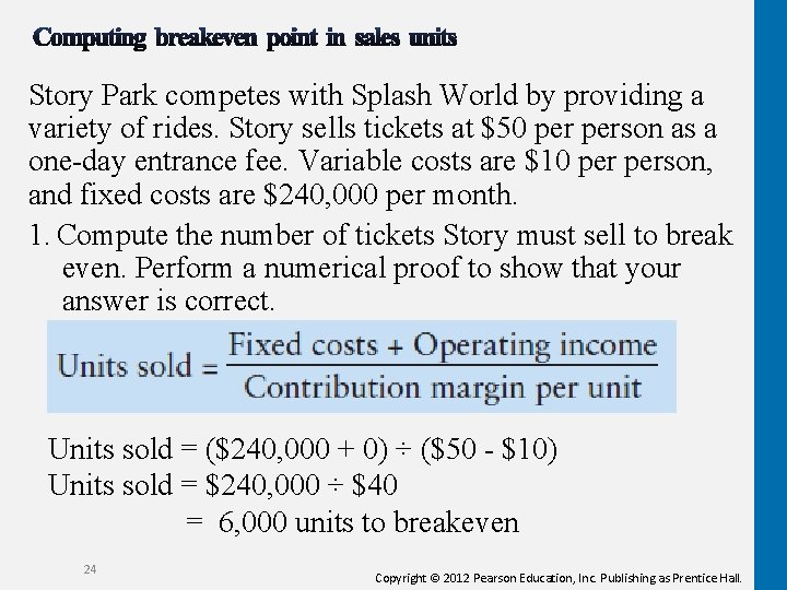 Story Park competes with Splash World by providing a variety of rides. Story sells