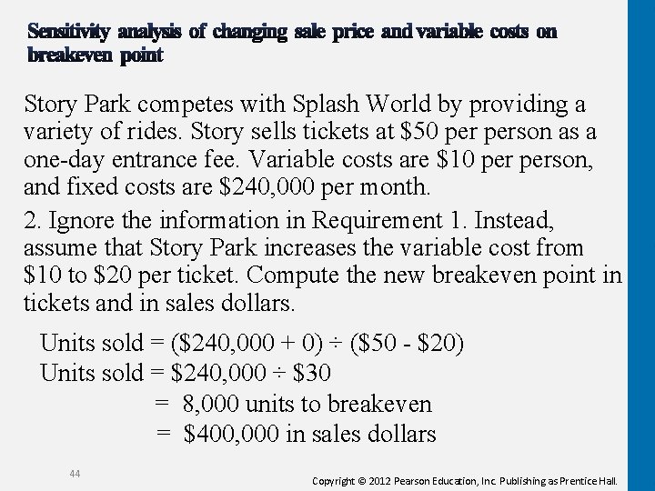 Story Park competes with Splash World by providing a variety of rides. Story sells