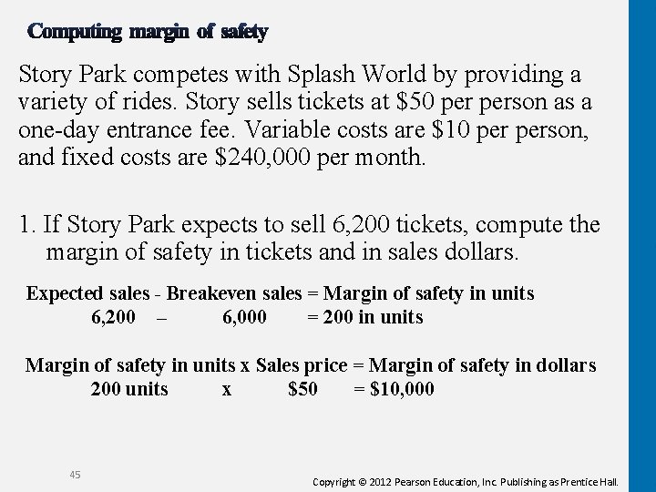 Story Park competes with Splash World by providing a variety of rides. Story sells