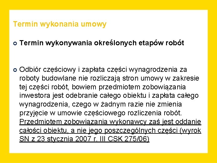 Termin wykonania umowy Termin wykonywania określonych etapów robót Odbiór częściowy i zapłata części wynagrodzenia