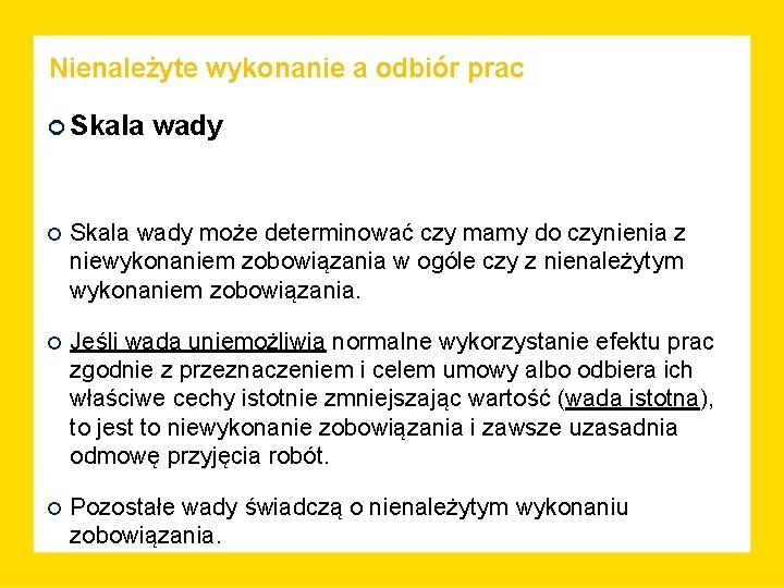 Nienależyte wykonanie a odbiór prac Skala wady może determinować czy mamy do czynienia z