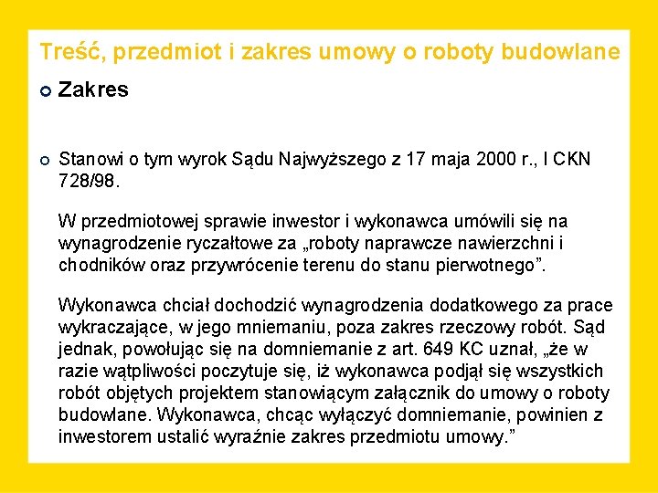 Treść, przedmiot i zakres umowy o roboty budowlane Zakres Stanowi o tym wyrok Sądu