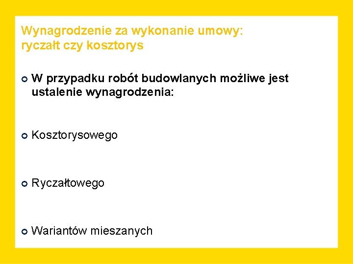 Wynagrodzenie za wykonanie umowy: ryczałt czy kosztorys W przypadku robót budowlanych możliwe jest ustalenie