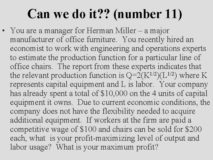 Can we do it? ? (number 11) • You are a manager for Herman