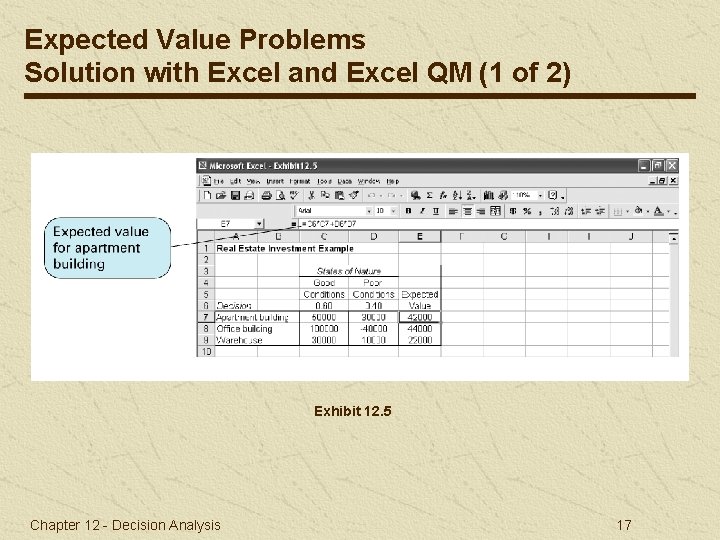 Expected Value Problems Solution with Excel and Excel QM (1 of 2) Exhibit 12.