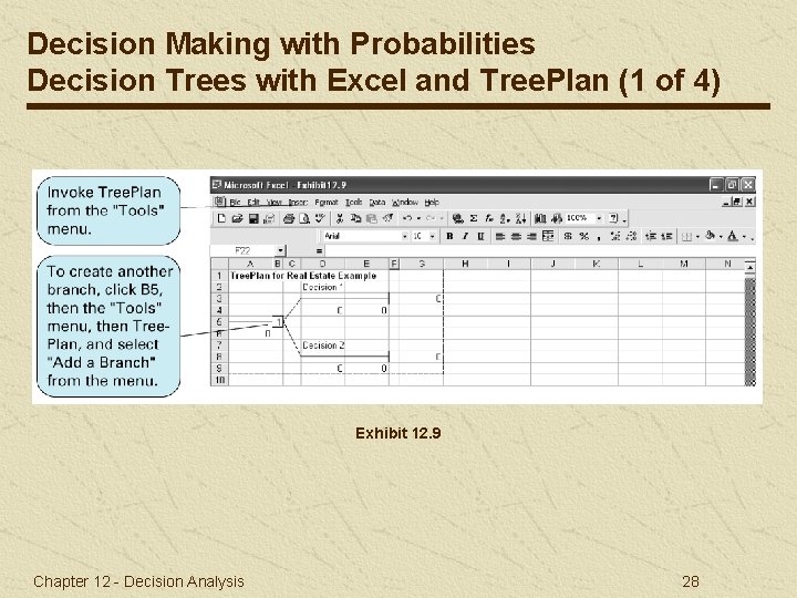 Decision Making with Probabilities Decision Trees with Excel and Tree. Plan (1 of 4)