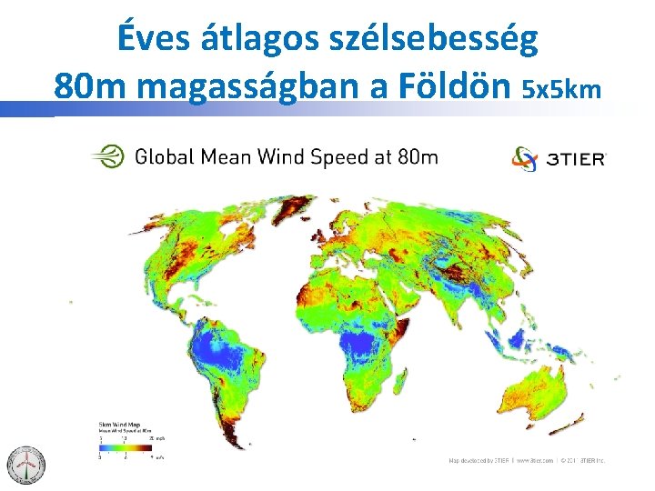 Éves átlagos szélsebesség 80 m magasságban a Földön 5 x 5 km 5 