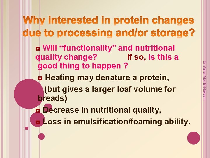 Dr. Sahar Abd El-Hakeem ◘ Will “functionality” and nutritional quality change? If so, is