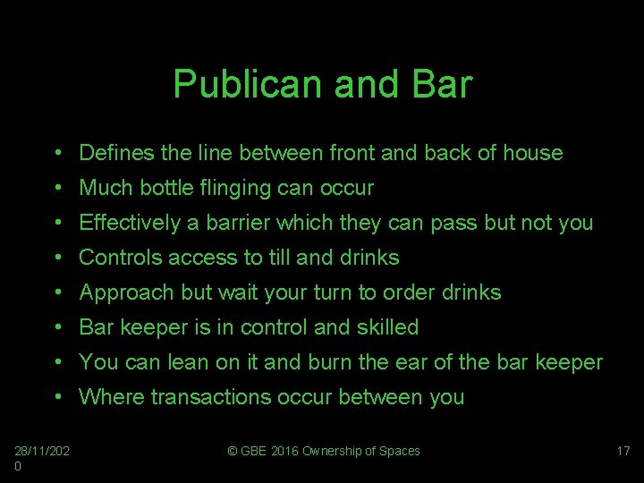 Publican and Bar • Defines the line between front and back of house •