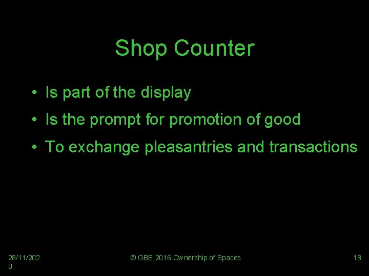 Shop Counter • Is part of the display • Is the prompt for promotion