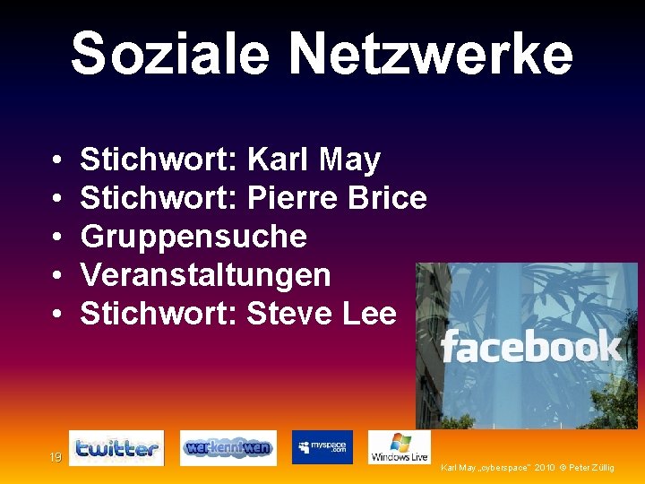 Soziale Netzwerke • • • 19 Stichwort: Karl May Stichwort: Pierre Brice Gruppensuche Veranstaltungen