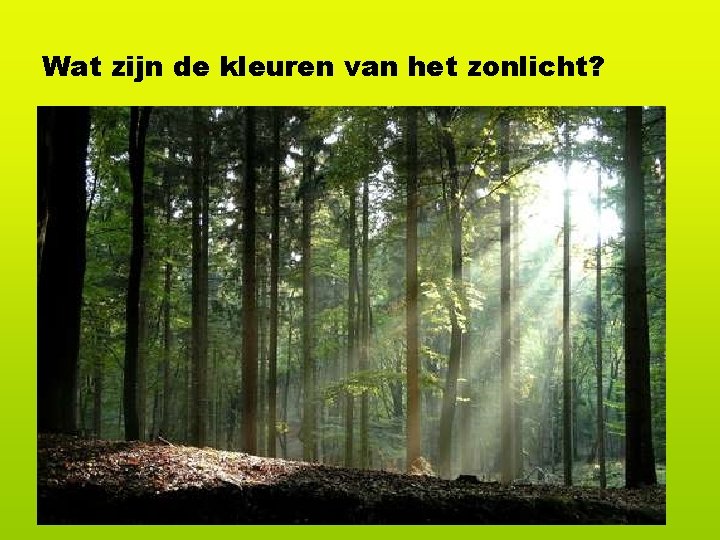 Wat zijn de kleuren van het zonlicht? 