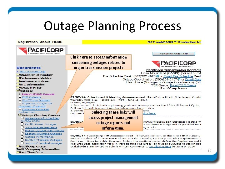 Outage Planning Process Click here to access information concerning outages related to major transmission