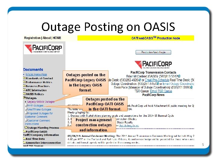 Outage Posting on OASIS Outages posted on the Pacifi. Corp Legacy OASIS in the