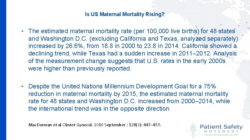 Is US Maternal Mortality Rising? • The estimated maternal mortality rate (per 100, 000
