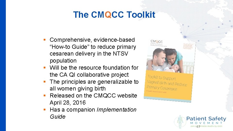 The CMQCC Toolkit § Comprehensive, evidence-based “How-to Guide” to reduce primary cesarean delivery in