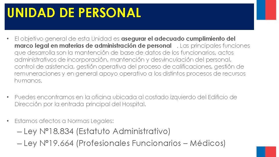 UNIDAD DE PERSONAL • El objetivo general de esta Unidad es asegurar el adecuado