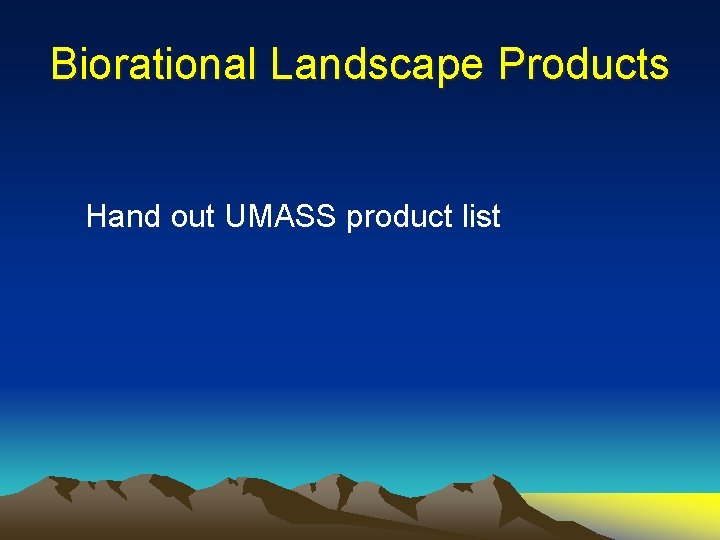 Biorational Landscape Products Hand out UMASS product list 