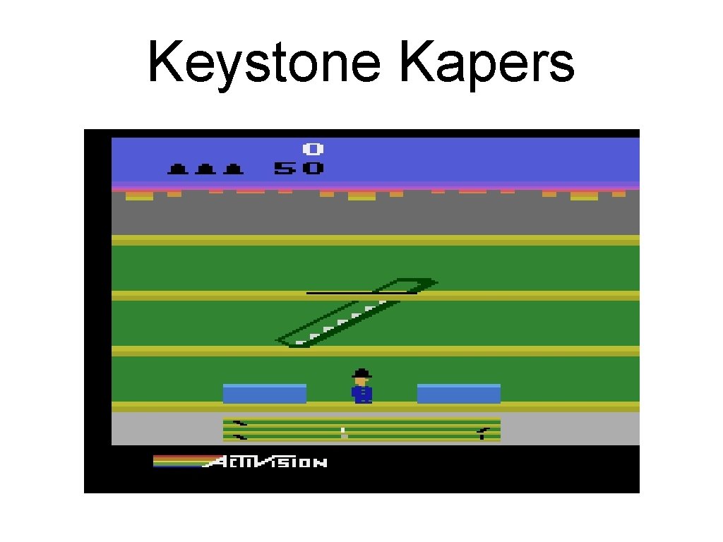 Keystone Kapers 