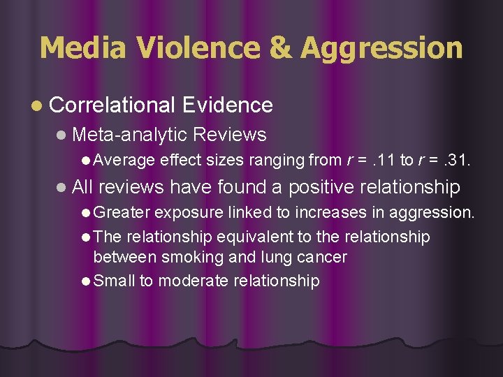 Media Violence & Aggression l Correlational Evidence l Meta-analytic Reviews l Average effect sizes