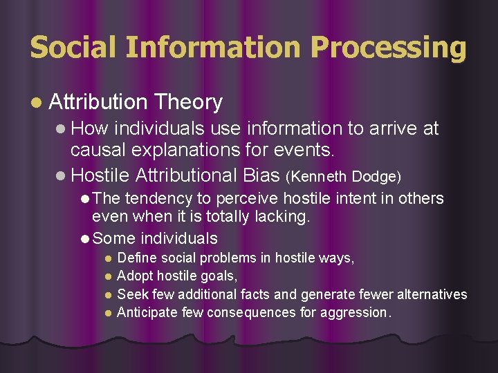 Social Information Processing l Attribution Theory l How individuals use information to arrive at