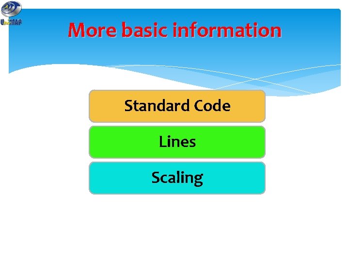 More basic information Standard Code Lines Scaling 