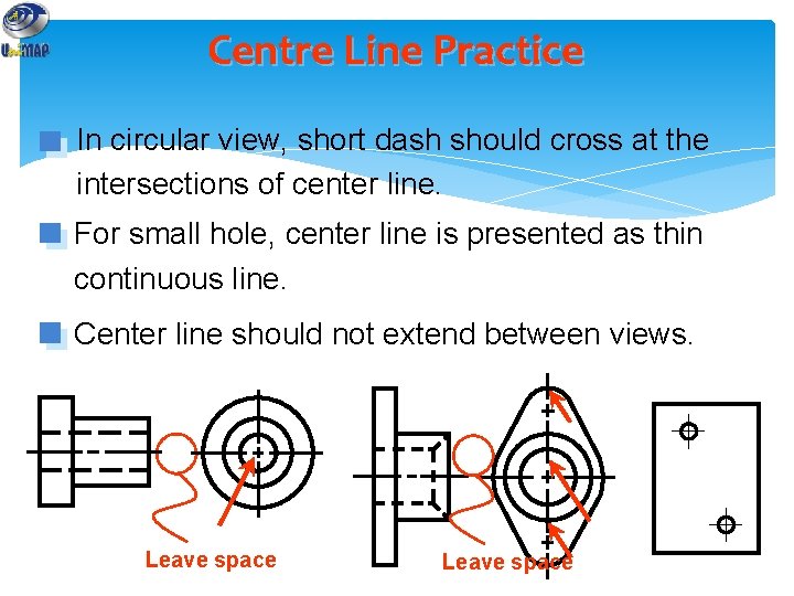 Centre Line Practice In circular view, short dash should cross at the intersections of