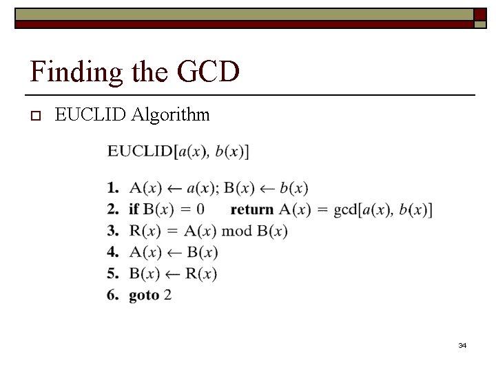 Finding the GCD o EUCLID Algorithm 34 