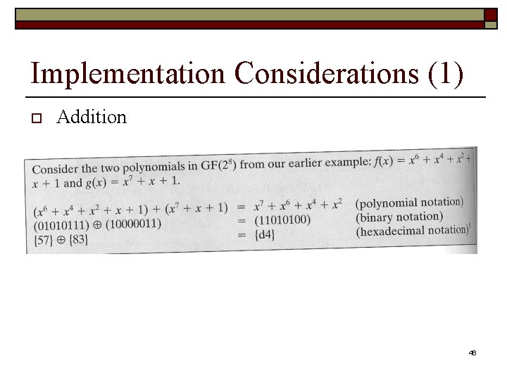 Implementation Considerations (1) o Addition 46 